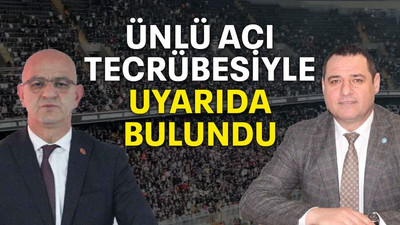 Ünlü acı tecrübesiyle uyarıda bulundu